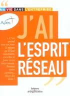 Couverture du livre « J'ai l'esprit reseau » de Verley Regis aux éditions Organisation