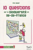 Couverture du livre « 10 questions sur la biodiversité en Ile-de-France » de Eric Glover aux éditions Technip