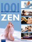 Couverture du livre « 1001 Recettes Naturelles Pour Etre Zen » de Marriott aux éditions Vigot