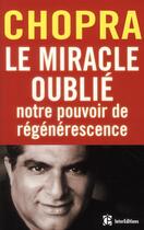 Couverture du livre « Le miracle oublié ; notre pouvoir de régénérescence » de Chopra aux éditions Intereditions