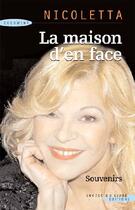 Couverture du livre « La maison d'en face » de Nicoletta aux éditions Succes Du Livre