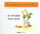 Couverture du livre « Les petites vies d'Apolline ; je m'habille toute seule » de Didier Dufresne et Armelle Modere aux éditions Mango