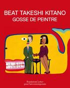 Couverture du livre « Beat Takeshi Kitano, gosse de peintre » de  aux éditions Fondation Cartier