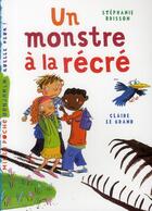 Couverture du livre « Un monstre à la récré » de Brisson+Le Grand aux éditions Milan