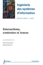 Couverture du livre « Interactions contextes et traces ingenierie des systemes d'information rsti serie isi v 17 n 2 marsa » de Caussanel aux éditions Hermes Science Publications