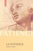 Couverture du livre « La patience » de Catherine Chalier aux éditions Autrement