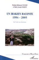 Couverture du livre « Un irakien raconte 1994-2005 - de l'exil aux elections » de Youssef/Chalvin aux éditions L'harmattan