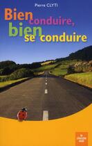 Couverture du livre « Bien conduire, bien se conduire » de Pierre Clyti aux éditions Cherche Midi