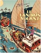 Couverture du livre « Le landais volant t.3 ; sketch sur le ketch » de Nicolas Dumontheuil aux éditions Futuropolis