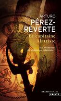 Couverture du livre « Les aventures du Capitaine Alatriste Tome 1 : le Capitaine Alatriste » de Arturo Perez-Reverte aux éditions Points