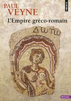 Couverture du livre « L'empire gréco-romain » de Paul Veyne aux éditions Points