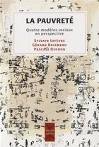 Couverture du livre « La pauvrete - quatre modeles sociaux en perspective » de Collectif/Boismenu aux éditions Pu De Montreal