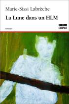 Couverture du livre « La lune dans un hlm » de Marie-Sissi Labreche aux éditions Editions Boreal