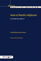 Couverture du livre « Islam et libertés religieuses » de Chihab Mohammed Himeur aux éditions Bruylant