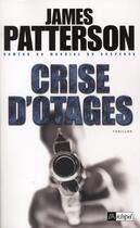 Couverture du livre « Crise d'otages » de James Patterson aux éditions Archipel