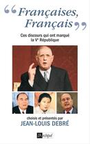 Couverture du livre « Ces discours qui ont marqué la Ve République » de Jean-Louis Debre aux éditions Archipel