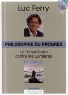 Couverture du livre « Philosophie du progrès ; le romantisme contre les lumières » de  aux éditions Societe Du Figaro