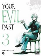 Couverture du livre « Your evil past Tome 3 » de Takashi Sano aux éditions Pika