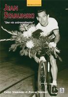 Couverture du livre « Jean Stablinski ; une vie extraordinaire » de Pascal Sergent aux éditions Editions Sutton