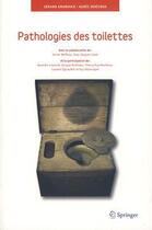 Couverture du livre « Pathologies des toilettes » de Amarenco Senejo aux éditions Springer
