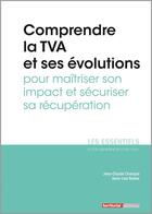 Couverture du livre « L'ESSENTIEL SUR T.307 ; comprendre la TVA et ses évolutions pour maîtriser son impact et sécuriser sa récupération » de Jean-Claude Chocque et Anne-Lise Rodier aux éditions Territorial