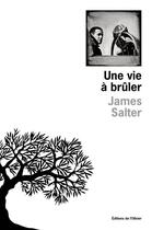 Couverture du livre « Une vie à brûler » de James Salter aux éditions Editions De L'olivier