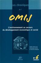 Couverture du livre « Les Les chroniques de l'OMIJ, n° 6/2015 : L'environnement au secours du développement économique et social » de N Krolik Christophe aux éditions Pu De Limoges