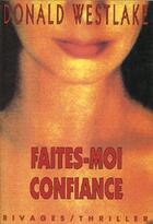 Couverture du livre « Faites-moi confiance » de Donald Westlake aux éditions Rivages