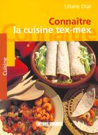 Couverture du livre « Cuisine tex-mex (la)/connaitre » de Liliane Otal aux éditions Sud Ouest Editions