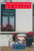 Couverture du livre « Cyclotourisme en France » de Carole Saint-Laurent aux éditions Ulysse
