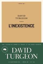 Couverture du livre « L'inexistence » de David Turgeon aux éditions Le Quartanier