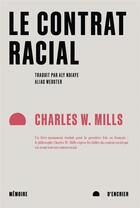 Couverture du livre « Le contrat racial » de Charles W. Mills aux éditions Memoire D'encrier