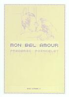 Couverture du livre « Mon Bel Amour » de Frederic Poincelet aux éditions Ego Comme X