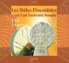 Couverture du livre « Les steles discoidales et l'art funeraire basque » de Etcheverry-Ainchart aux éditions Elkar