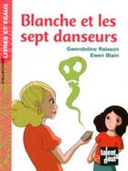 Couverture du livre « Blanche et les sept danseurs » de Gwendoline Raisson et Ewen Blain aux éditions Talents Hauts