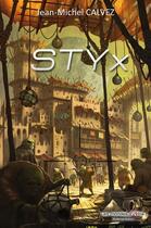 Couverture du livre « Styx » de Jean-Michel Calvez aux éditions Atria