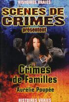 Couverture du livre « Scènes de crimes t.23 ; crimes de familles » de Pouppee A aux éditions Scenes De Crime
