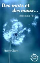 Couverture du livre « Des mots et des maux » de Pierre Cleon aux éditions Petit Mardi