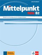 Couverture du livre « Mittelpunkt neu : allemand ; B2 ; livre professeur » de  aux éditions La Maison Des Langues