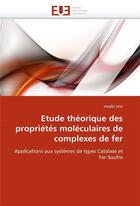 Couverture du livre « Etude theorique des proprietes moleculaires de complexes de fer » de Orio-M aux éditions Editions Universitaires Europeennes