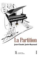 Couverture du livre « La partition » de Jean-Claude Janin -Reynaud aux éditions Sydney Laurent