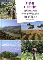 Couverture du livre « Vignes et splendeurs des paysages » de Joel Rochard aux éditions France Agricole