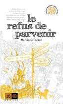 Couverture du livre « Le refus de parvenir » de Marianne Enckell aux éditions Indigene Editions