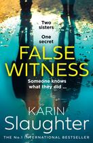 Couverture du livre « FALSE WITNESS » de Karin Slaughter aux éditions Harper Collins Uk