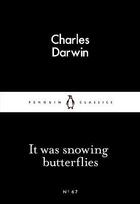 Couverture du livre « It Was Snowing Butterflies » de Charles Darwin aux éditions Adult Pbs