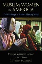 Couverture du livre « Muslim Women in America: The Challenge of Islamic Identity Today » de Moore Kathleen M aux éditions Oxford University Press Usa