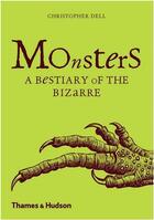 Couverture du livre « Monsters a bestiary of the bizarre (new ed) » de Christopher Dell aux éditions Thames & Hudson