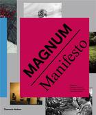 Couverture du livre « Magnum manifesto » de Clement Cheroux et Claire Bouveresse aux éditions Thames & Hudson
