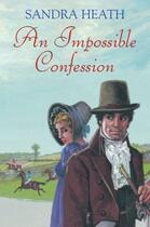 Couverture du livre « An Impossible Confession » de Heath Sandra aux éditions Hale Robert Digital