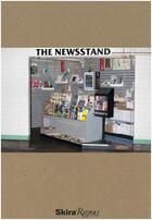 Couverture du livre « The newsstand: independently published: zines, magazines, journals, and artist books » de Saveri Leve aux éditions Rizzoli